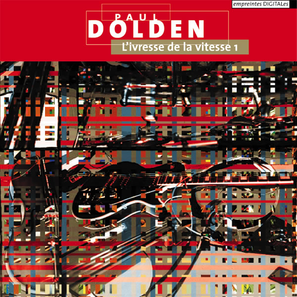 クラシック PAUL DOLDEN - L'ivresse de la vitesse Paul Dolden – L'Ivresse De La Vitesse (1992-93) – CLASSICAL20.COM
